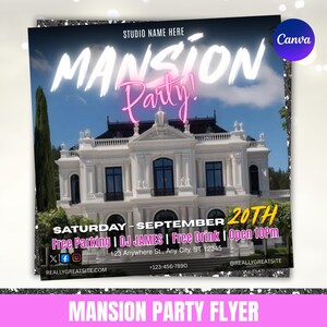 May include: A flyer for a mansion party, featuring a white mansion with a blue sky background. The text "MANSION Party!" is in a glowing font. Details include date, time, and location.