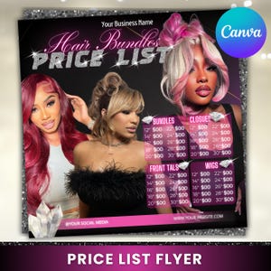 May include: A pink and black price list flyer for hair bundles, frontals, wigs, and closures. The flyer features a price list for different lengths of hair extensions, with prices listed in US dollars. The flyer also includes the business name, social media handle, and website address.