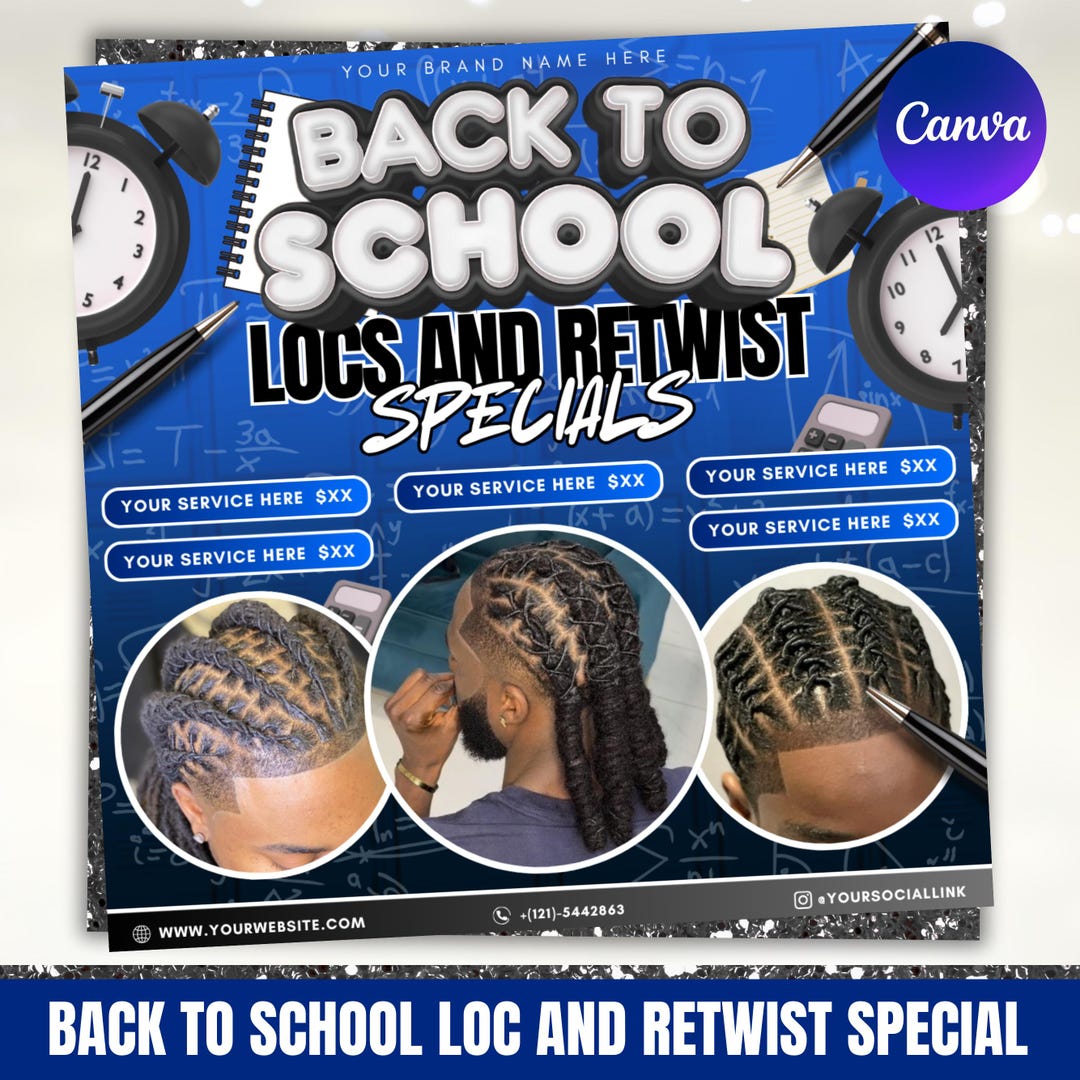 Back to School Loc and Retwist Flyer, Hair Flyer, Locs Special Flyer ...