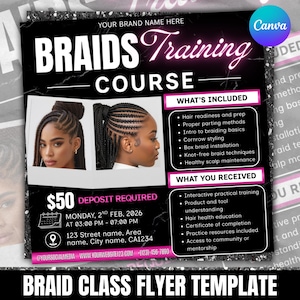May include: Black and white flyer for a Braids Training Course. The flyer includes the text "BRAIDS Training COURSE" in large white letters with a pink outline. It also includes information about what's included and what you receive in the course.