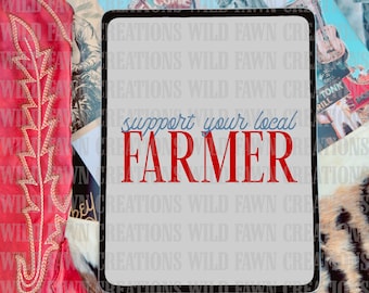 Support Your Local Farmer Digital Design | Western Rodeo PNG Digital Download