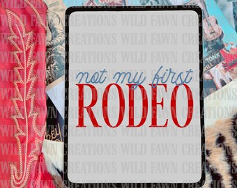 Not My First Rodeo PNG | Western Digital Download