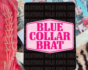 Blue Collar Brat Pink Digital Design | Country Western PNG | Small Town Digital Download