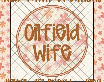 Oilfield Wife Floral Digital Design