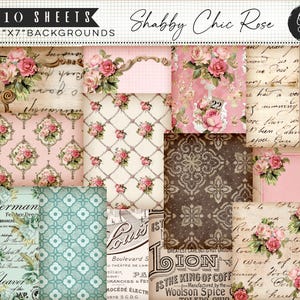 May include: A selection of ten 5x7 inch Shabby Chic Rose background sheets. The backgrounds feature floral patterns, script, and vintage designs in pink, cream, and teal colours. Some sheets include roses and text.