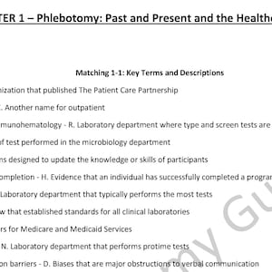 May include: A black and white handout with the title "Chapter 1 - Phlebotomy: Past and Present and the Healthcare Setting" and a list of 11 key terms and descriptions for a medical course.