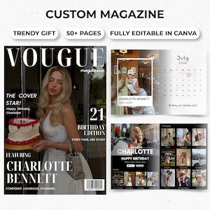 May include: A custom magazine template featuring a cover with the title VOUGUE, the text 21 BIRTHDAY EDITION, and CHARLOTTE BENNETT. The layout includes over 50 pages, a July 2026 calendar page, and a photo collage page, all fully editable in Canva.