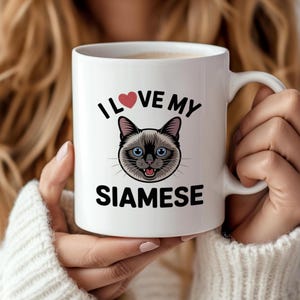 Siamese Cat Coffee Mug: &quot;I Love My Siamese&quot; Ceramic Cup