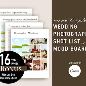 May include: A stack of white paper templates for wedding photographers. The templates include shot lists, mood boards, and family information sheets. The text on the templates reads "Wedding Photographer Shot List and Mood Boards" and "editable in Canva". A bonus flat lay box inventory sheet is included.