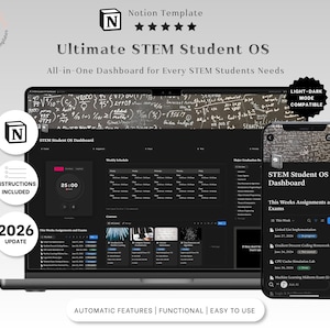 May include: A Notion template titled Ultimate STEM Student OS displayed on a laptop and smartphone screen. The interface features a dark mode dashboard with a weekly schedule, assignment lists, and a timer. Text includes Instructions Included and 2026 Update.