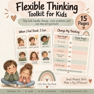 Könnte beinhalten: Ein 15-seitiges, druckbares PDF-Toolkit mit dem Titel Flexible Thinking Toolkit for Kids. Es enthält illustrierte Arbeitsblätter mit Strategien zur Bewältigung von Veränderungen, einschließlich Abschnitten wie When I Feel Stuck, I Can und Change My Thinking.