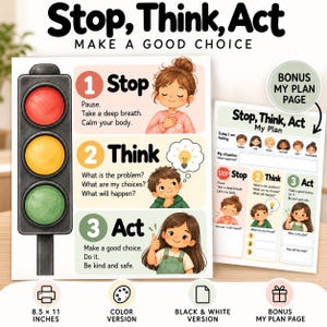 May include: Educational poster set featuring a traffic light graphic and the text Stop, Think, Act. Includes a main chart with three steps and a bonus My Plan worksheet. The design uses illustrations of children and measures 8.5 x 11 inches.