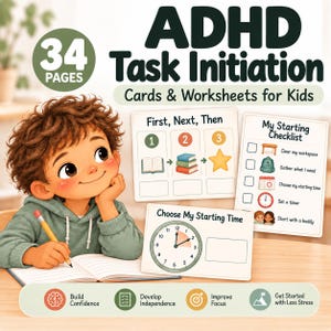 May include: A 34-page ADHD Task Initiation set for kids featuring cards and worksheets. Includes a First, Next, Then card, a My Starting Checklist with icons, and a Choose My Starting Time card with a clock graphic. Text includes Build Confidence, Develop Independence, Improve Focus, and Get Started with Less Stress.
