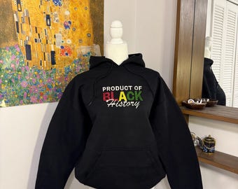 Product Of Black History - Embroidered Hoodie