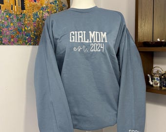 GIRL MOM EST. 2024 - Embroidered Custom Sweatshirt