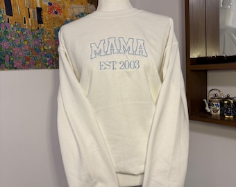 MAMA EST.  - Embroidered Custom Sweatshirt