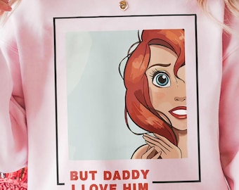 Aber Papa ich liebe ihn Shirt, kleine Meerjungfrau Shirt, Ariel Shirt, Disney Prinzessinnen Shirt, Disney Familien Reise Shirt, Magic Kingdom Shirt