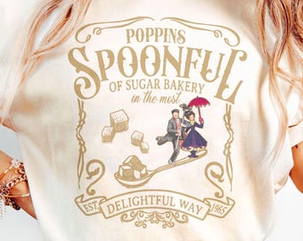 Vintage Mary Poppins Spoonful of Sugar Shirt, Disney Bakery Tee, Disneyland Family Trip 2025 Shirt