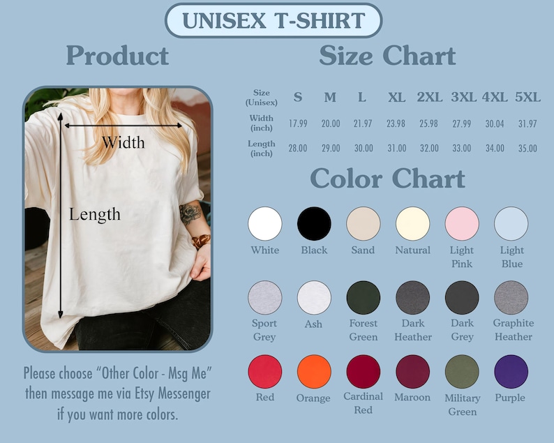 K&ouml;nnte beinhalten: Unisex-T-Shirt Gr&ouml;&szlig;entabelle mit Ma&szlig;en in Zoll. Farbkarte mit 16 verschiedenen Farboptionen. Der Text "Bitte w&auml;hlen Sie "Andere Farbe - Msg Me" und kontaktieren Sie mich dann &uuml;ber Etsy Messenger, wenn Sie weitere Farben w&uuml;nschen." befindet sich am unteren Rand des Bildes.