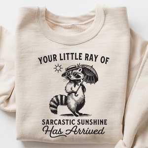 Your Little Ray of Sarcastic Sunshine Has Arrived Shirt, Trendy Sarcastic T-shirt, Sunshine Shirt, Weird Mom Shirt, Aesthetic Woman Clothing