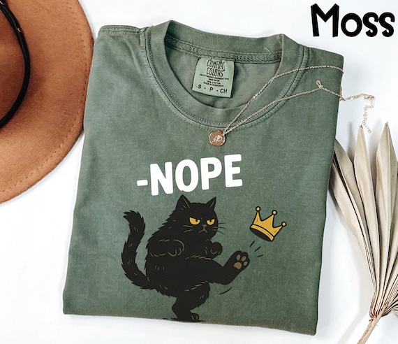 Comfort Colors® Nope Cat Shirt, No Kings Black Cat T Shirt, Kicking Crown Shirt, Sarcastic Cat, Pet Owner Gift, No Kings Tee