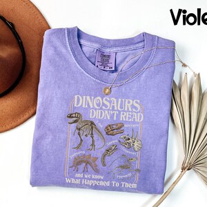 Comfort Colors® Dinosaurs Didn't Read Shirt, Librarian Literacy Tee, Funny Teacher T-Shirt, Bookish Gift For Readers, Retro Book Lover Tee image 3