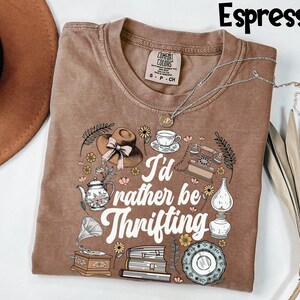 Comfort Colors® Thrifting Shirt, I'd Rather Be Thrifting Tee, Vintage Style Top, Gift for Thrifter, Sustainable Fashion Graphic T-Shirt image 2