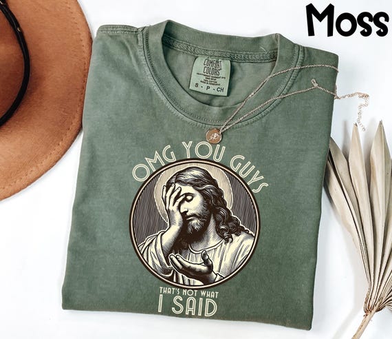 Comfort Colors® Funny Jesus Shirt, Thats Not What I Said Tee, Sarcastic Religious T-Shirt, Viral Meme Graphic Tee