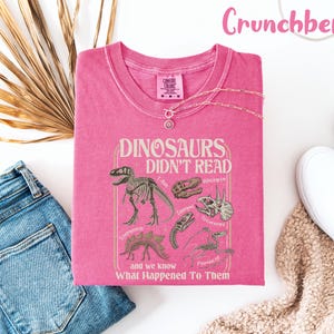 Comfort Colors® Dinosaurs Didn't Read Shirt, Librarian Literacy Tee, Funny Teacher T-Shirt, Bookish Gift For Readers, Retro Book Lover Tee image 5