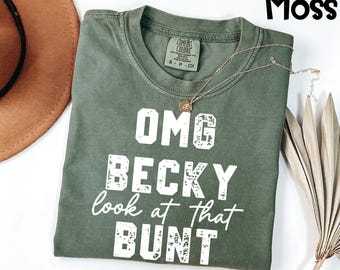 Comfort Colors® Baseball Mom Shirt, OMG Becky Look At That Bunt Tee, Softball Gameday T-Shirt, Funny Sports Pun Shirt, Retro Fan Apparel