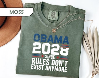 Comfort Colors® Obama 2028 Shirt, Political Satire T-Shirt, Funny Election Tee, Since Rules Don't Exist Anymore Shirt, Obama Gift Tee