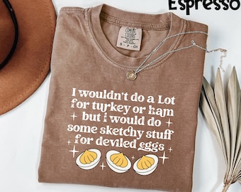 Comfort Colors® No haría mucho por un pavo o un jamón, pero sí haría una camiseta con humor de Acción de Gracias, sudadera con huevo relleno