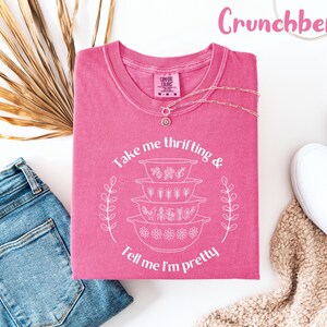 Comfort Colors® Take Me Thrifting Shirt, Vintage Kitchen Tee, Pyrex Inspired Graphic Top, Gift For Thrifter, Retro Style Apparel Bild 6