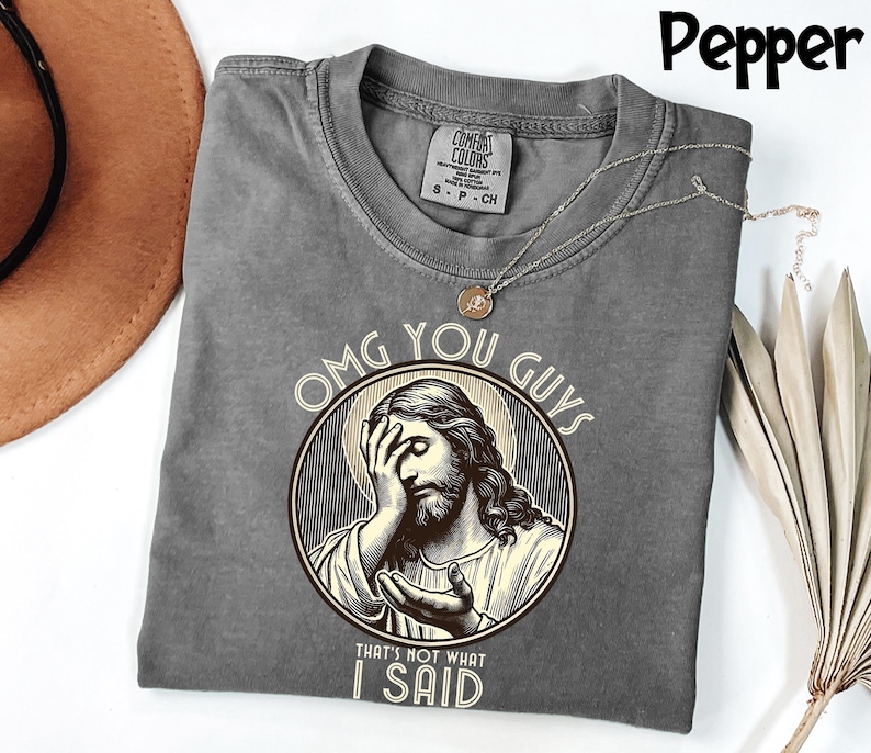 Camiseta divertida de Jesús Comfort Colors®, camiseta "Eso no es lo que dije", camiseta religiosa sarcástica, camiseta con meme viral imagen 2