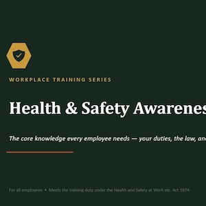 May include: A dark green graphic slide titled Health & Safety Awareness from the Workplace Training Series. It features a gold hexagon icon with a checkmark, three diagonal gold stripes, and text detailing core employee duties and legal requirements.