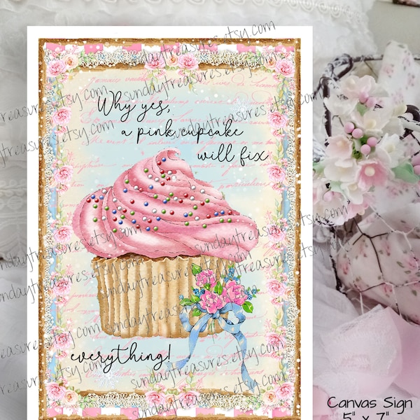 Pink Cupcake Sign Shabby Chic / 5x7 Sign / Pink Roses Shabby Cottage Wall Hanging Wall Art Decor / Pink Farmhouse Decor / FREE SHIPPING