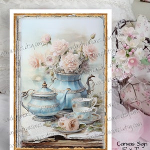 Blue Teacups Teapots Shabby Chic Roses / 5x7 Canvas Sign / Romantic Victorian Farmhouse Cottage Wall Hanging Wall Art Decor