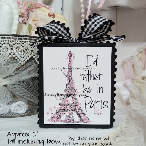 I'd Rather Be in Paris Sign Block / 5" Tall / Shabby Chic Tiered Tray Decor / Pink Eiffel Tower Wood Block Shelf SiGN / Paris French Decor