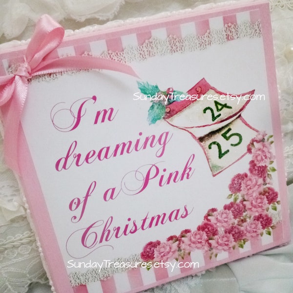 I'm Dreaming of a Pink Christmas PINK Christmas Sign /  6x6 Wood Sign Plaque / Romantic Pink Christmas / Pink Holiday Shabby Chic Decor