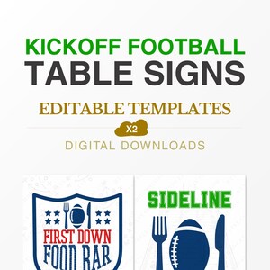 May include: Digital download of football-themed table signs. The signs include text that reads "Kickoff Football Table Signs", "First Down Food Bar", and "Sideline Snacks". The signs are in green, blue, and red.