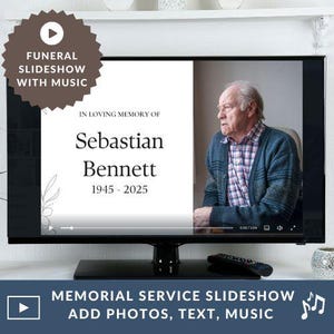 May include: A television screen displays a memorial slideshow. The slideshow includes the text "In Loving Memory of Sebastian Bennett 1945-2025" and a photo of an older man. The screen also shows the text "Funeral Slideshow With Music" and "Memorial Service Slideshow Add Photos, Text, Music".
