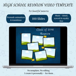 May include: A laptop displays a high school reunion video template. The screen shows a collage of photos with graduation caps. Text includes "Class of 2016 Reunion," "Premade animations & transitions," and "100 Slides."