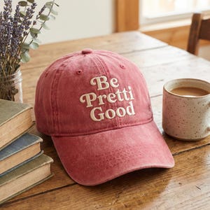 Be Pretti Good Embroidered Hat, Retro Font Wash Dad Cap, Positive Affirmation Headwear, Sassy Quote Cap, Trendy Distressed Accessory