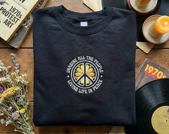 Imagine All The People Embroidered Sweatshirt, Living Life In Peace Hoodie, 70s Protest Art Shirt, Human Rights Tee, Embroidered Dad Hat