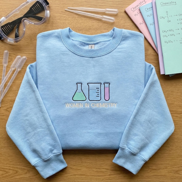 Embroidered Women In Chemistry Sweatshirt, Chemist Hoodie, Science Teacher Gift, Lab Flask Crewneck, STEM Major Apparel, Pharmacist Top