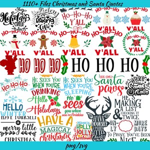 May include: A collection of 1110+ Christmas and Santa quotes in various colours and fonts. The quotes include phrases like "Ho-Ho-Ho", "Here Comes Santa Paws", "He Sees You When You're Drinking", "He Sees You When You're Sleeping", "Have a Holly Jolly Christmas", "Have Yourself a Merry Little Christmas", and "He's Making a List and Checking it Twice".