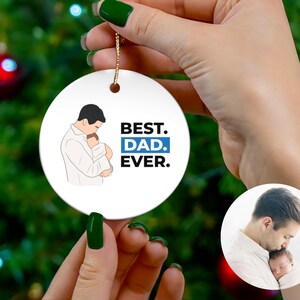 Personalized Dad Ornament Using Dad Photo + Name - Custom Ornament Christmas Father Ornament Personalized Father Ornament Custom Dad