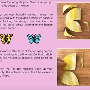 May include: A craft instruction sheet with pink background featuring text and two photographs showing steps to cut a yellow painted cardboard tube into a butterfly shape. Includes illustrations of a yellow butterfly and a blue butterfly icon.