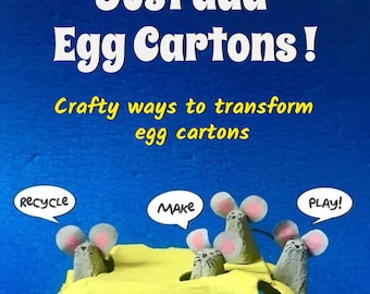Egg Carton Crafts ebook: easy to follow projects with instructions (english) and photos