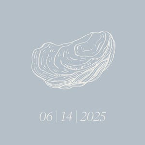 May include: A white line drawing of an oyster shell on a light blue background with the date 06 14 2025 below it.
